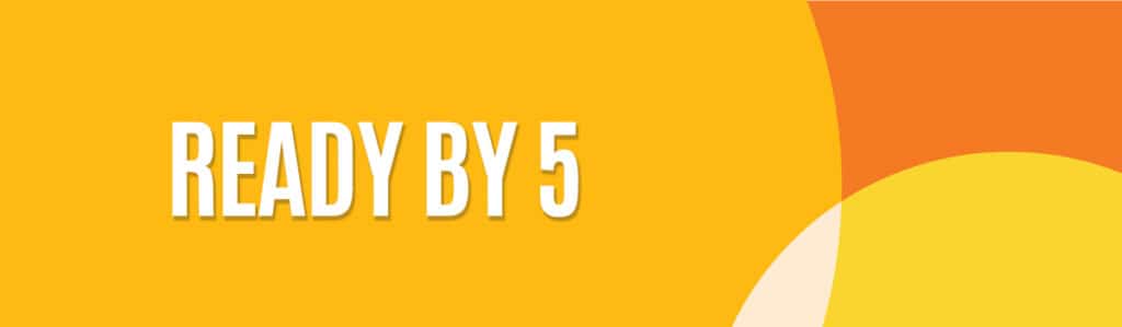 orange colored header with the text, ready by 5